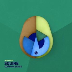 Squire - Common Sense [MOBILEE218]