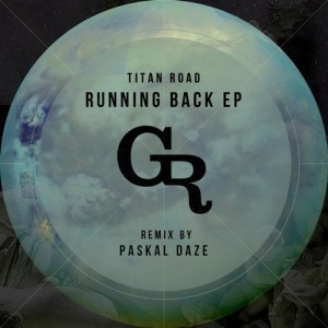 Titan Road - Running Back EP [GT020]
