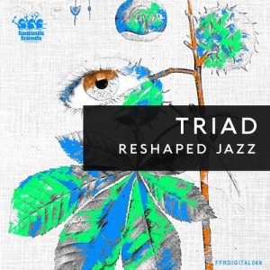 Triad - Jazz Reshaped [FFRDIGITAL066]