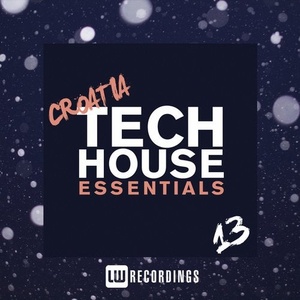 VA - Croatia Tech House Essentials, Vol. 13 [LWCTHE13]