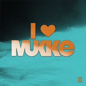 VA - I Love Mukke II [MUKKEKOMBEN002]