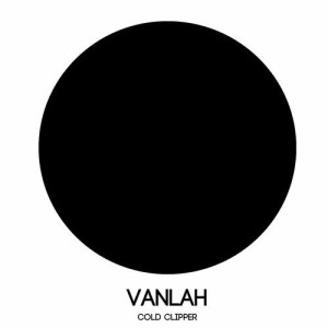 VanLah - Cold Clipper [INDUSHE173]