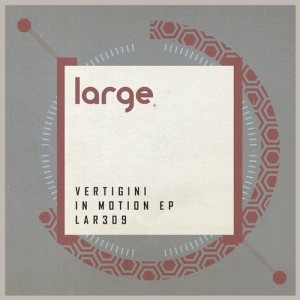 Vertigini - In Motion EP [LAR309]