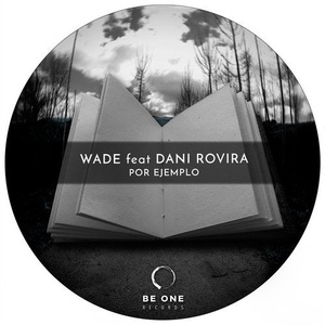 Wade Feat Dani Rovira - Por Ejemplo [BOR298]