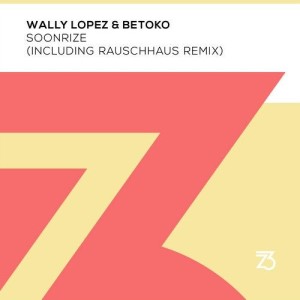 Wally Lopez, Betoko - Soonrize [ZT14701Z]