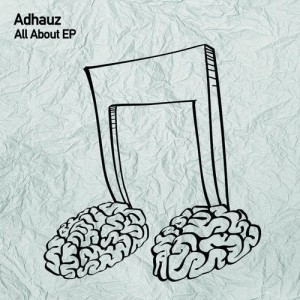 Adhauz - All About [TSL107]