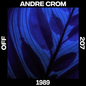 Andre Crom - 1989 [OFF207]
