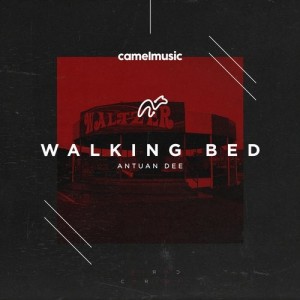 Antuan Dee - Walking Bed [CMR187]