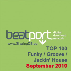 Beatport Top 100 Funky / Groove / Jackin' House September 2019