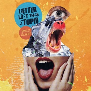 Better Lost Than Stupid, Chaney - Wild Slide [4050538532548]