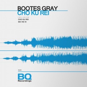 Bootes Gray - Cho Ku Rei [BQ406]