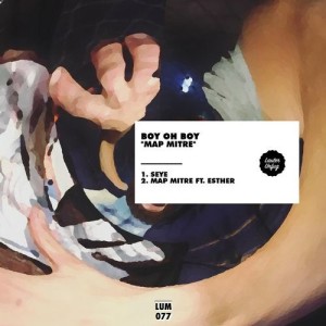 Boy Oh Boy - Map Mitre [LUM077]