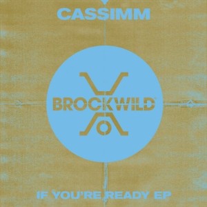 CASSIMM - If You're Ready [BW018]