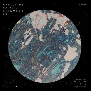 Carlos De la Ruiz - Gravity EP [MR026]