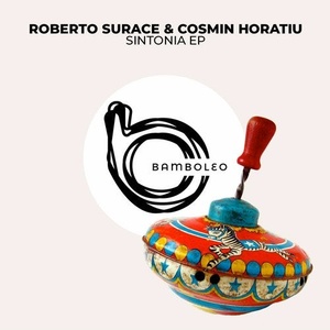Cosmin Horatiu, Roberto Surace - Sintonia EP [BAM005]