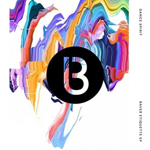Dance Spirit - Raver Etiquette EP [BEDDIGI149]
