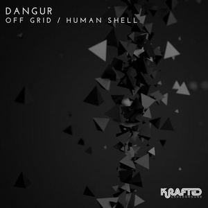 Dangur - Off Grid / Human Shell [EJU217]