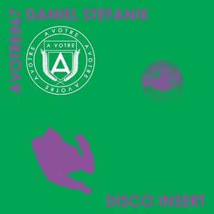 Daniel Stefanik - Disco Insert [AVOTRE067]
