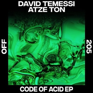 David Temessi, Atze Ton - Code Of Acid [OFF205]