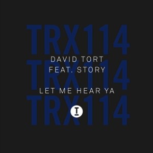 David Tort, Story - Let Me Hear Ya [TRX11401Z]