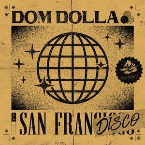 Dom Dolla - San Frandisco (Extended Mix) [SWEATDS410]