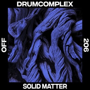 Drumcomplex - Solid Matter [OFF206]