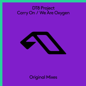 Dt8 Project - Carry On / We Are Oxygen [ANJ570D]