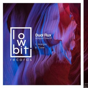 Dual Flux - Hangar / Cave [LBR227]