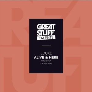EDUKE - Alive & Here [GST016]