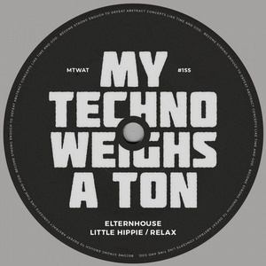 Elternhouse - Little Hippie / Relax [MTWAT155]