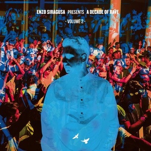 Enzo Siragusa - A Decade Of Rave - Volume 2 [FUSE10LP2]