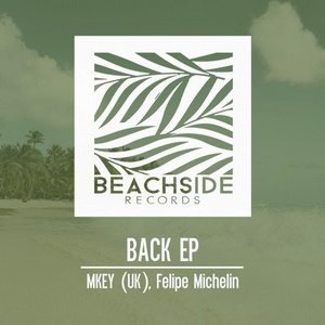 Felipe Michelin, MKEY (UK) - Back EP [BS147]
