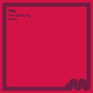 Floog - The Gathering [MOSCOW029]