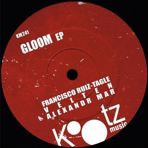 Francisco Ruiz-Tagle - Gloom [KM241]