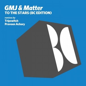 GMJ, Matter - To the Stars (BC Edition) [BALKAN0580]