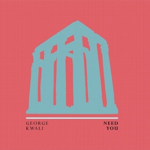 George Kwali - Need You [RLM017]