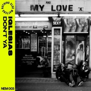 Iglesias - Don't Ya [NEM00301Z]