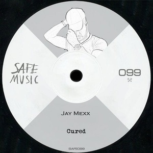 Jay Mexx - Cured EP [SAFE099B]