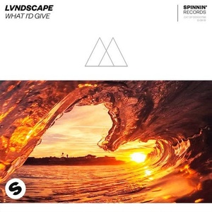LVNDSCAPE - What I'd Give [190295357313]
