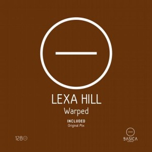 Lexa Hill - Warped [BSC128]