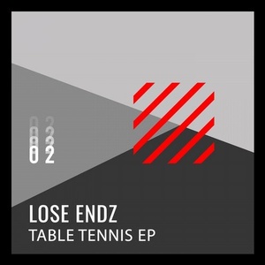 Lose Endz - Table Tennis EP [194491261696]