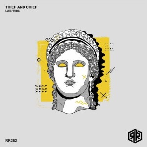 LuizFribs - Thief and Chief [RR282]