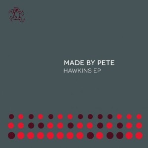 Made By Pete - Hawkins EP [YR265]