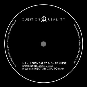 Manu Gonzalez, Shaf Huse - Bring Back (Original) [QR001]