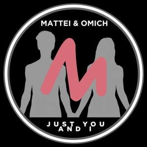 Mattei & Omich - Just You And I [10155774]