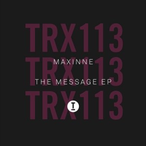 Maxinne - The Message [TRX11301Z]