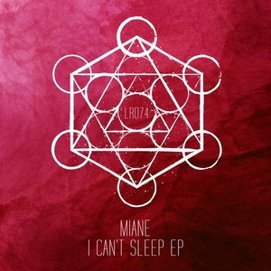 Miane - I Can't Sleep EP [LR07401Z]