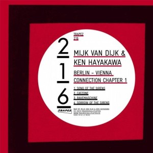 Mijk van Dijk, Ken Hayakawa - Berlin - Vienna Connection Chapter 1 [TRAPEZ216]