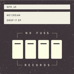 Mo'Cream - Drop It EP [NFR045]