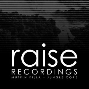 Muffin Killa - Jungle Core [RAISE561]